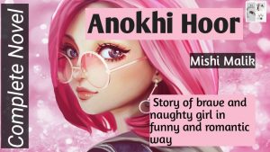 Anokhi Hoor novel download pdf by Mishi malik