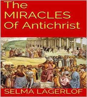 The Miracles Of Antichrist The Miracles Of Antichrist By SELMA LAGERLOF,Free Downlaod The Miracles Of Antichrist ,the miracles of antichrist