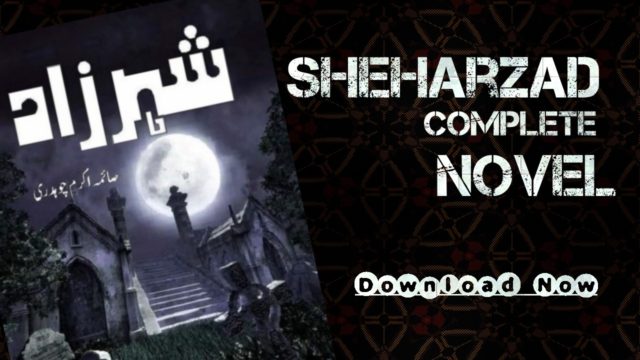 Sheharzaad Complete Novel