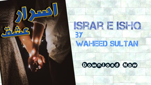 Israr e Ishq by Waheed Sultan| Romatic Urdu Novel