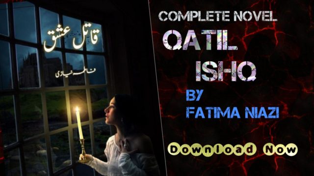 Qatil Ishq Complete Novel by Fatima Niazi