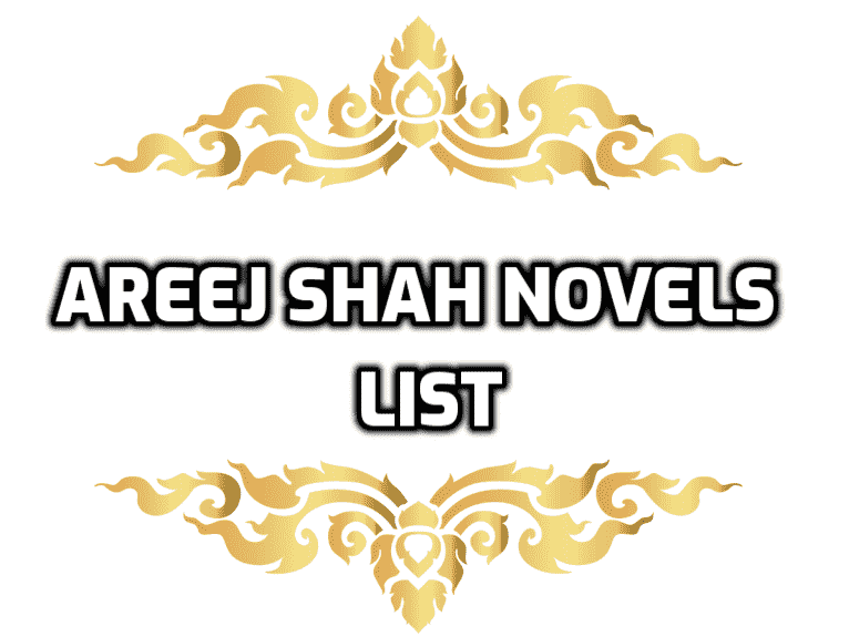 Areej Shah Novels List