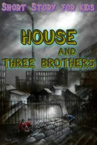 House-and-the-thre-brothers-story-for-kids-min
