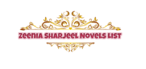 Zeenia Sharjeel Novels List
