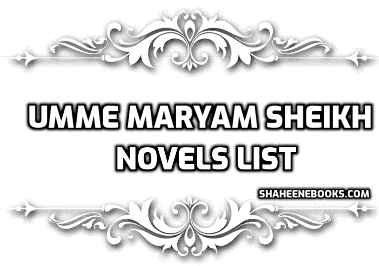 Umme Maryam sheikh Novels list
