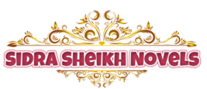 Sidra Sheikh Novels
