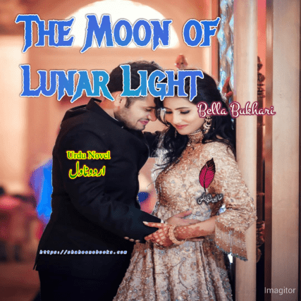 The Moon Of Lunar Light Novel by Belaa Bukhari  | Best Urdu Novels