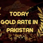 Today gold rate in Pakistan |  Gold Price In Pakistan
