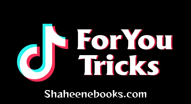 Tiktok Foryou Tricks 2024 -Shaheen eBooks